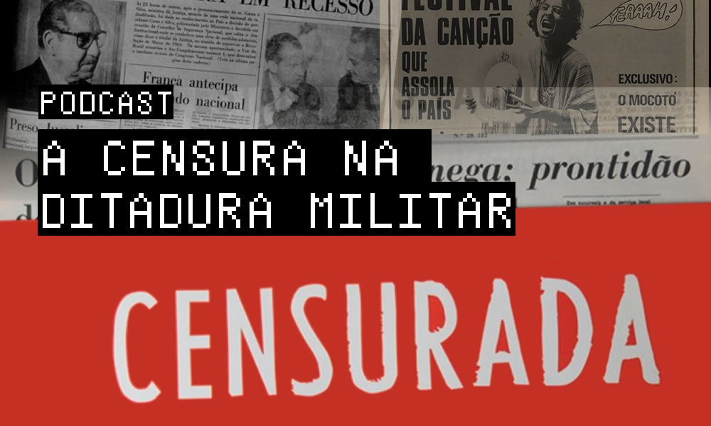 A censura na Ditadura Militar